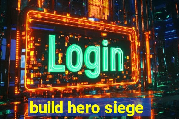 build hero siege